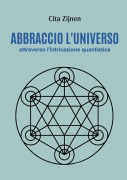 Cover-Bild zum Titel 'Abbraccio l'universo attraverso l'entanglement quantistico' von 'Cita Zijnen'