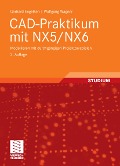 Cover-Bild zum Titel 'CAD-Praktikum mit NX5/NX6' von 'Gerhard Engelken, Wolfgang Wagner'