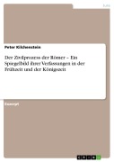 Cover-Bild zum Titel 'Der Zivilprozess der Römer - Ein Spiegelbild ihrer Verfassungen in der Frühzeit und der Königszeit' von 'Peter Kilchenstein'