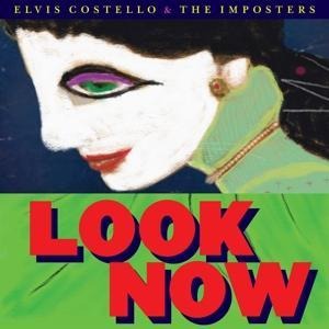 Look Now (2CD Deluxe Edt.) - Elvis & The Imposters Costello