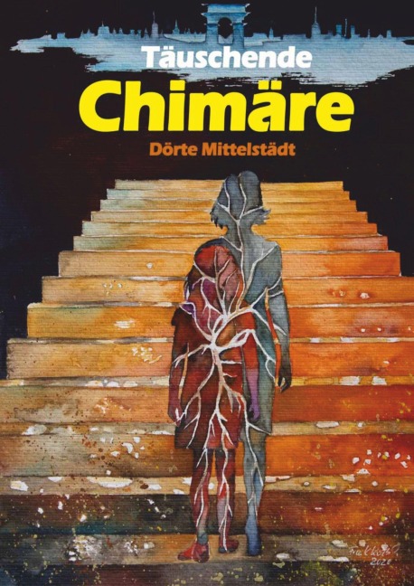 Täuschende Chimäre - Dörte Mittelstädt