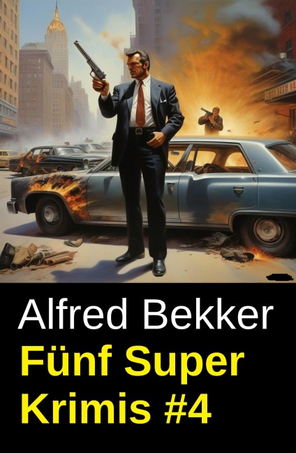 Fünf Super Krimis #4 - Alfred Bekker