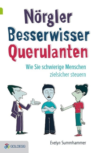Nörgler, Besserwisser, Querulanten - Evelyn Summhammer