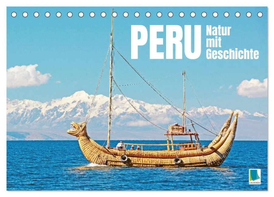 Peru: Natur mit Geschichte (Tischkalender 2026 DIN A5 quer), CALVENDO Monatskalender - Calvendo Calvendo