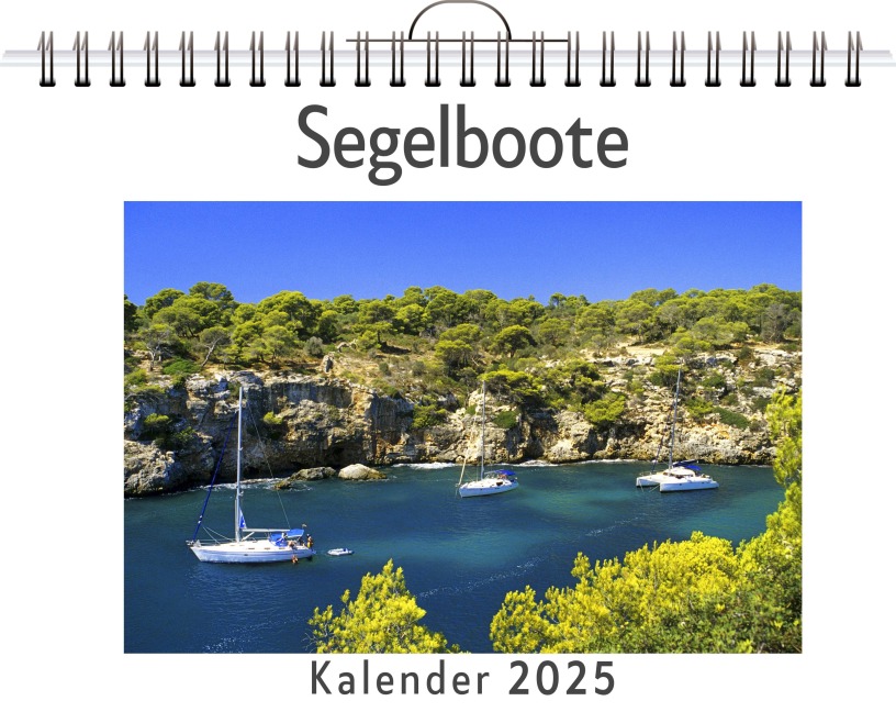 Segelboote - (Wandkalender 2025, Kalender DIN A4 quer, Monatskalender im Querformat mit Kalendarium, das perfekte Geschenk) - Oliver Schmitz