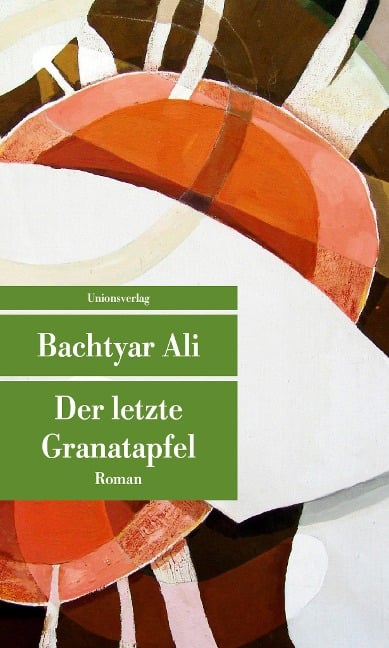 Der letzte Granatapfel - Bachtyar Ali