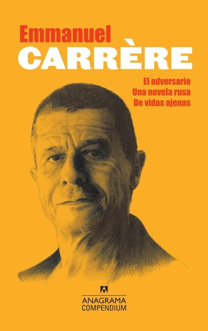 Compendium Carrère (El Adversario, Una Novela Rusa, de Vidas Ajenas) -Z - Emmanuel Carrere