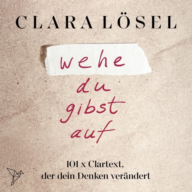 wehe du gibst auf - Clara Lösel