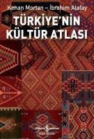 Türkiyenin Kültür Atlasi - Ibrahim Atalay, Kenan Mortan