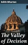The Valley of Decision - Edith Wharton