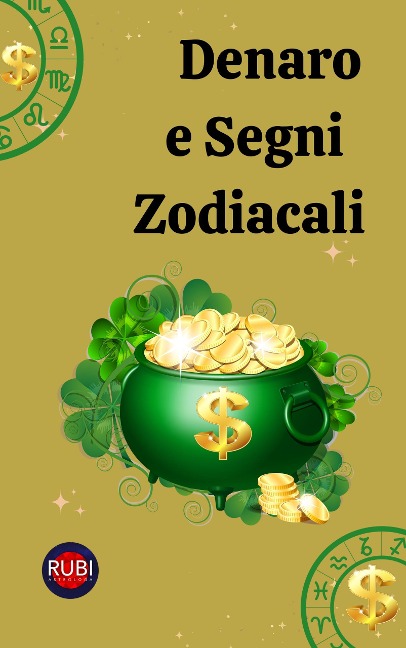 Denaro e Segni Zodiacali - Rubi Astrólogas