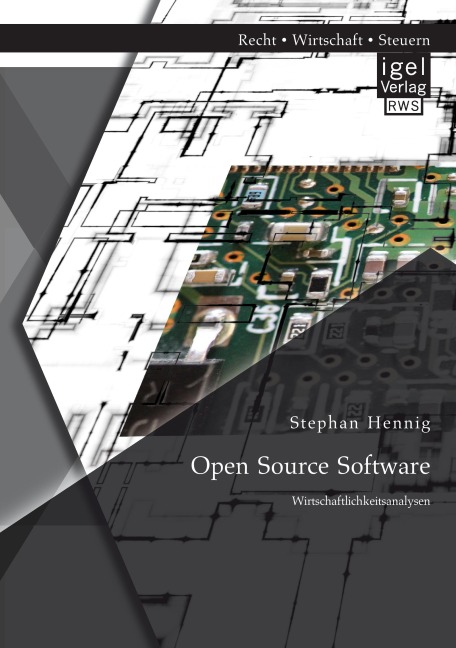 Open Source Software: Wirtschaftlichkeitsanalysen - Stephan Hennig