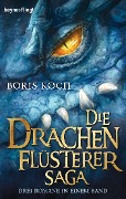 Die Drachenflüsterer-Saga - Boris Koch