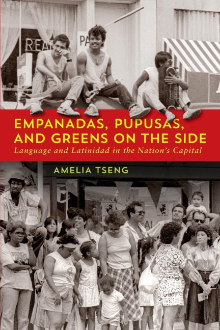 Empanadas, Pupusas, and Greens on the Side - Amelia Tseng