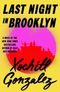 Cover-Bild zum Titel 'Last Night in Brooklyn' von 'Xochitl Gonzalez'