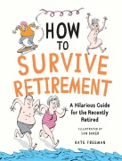 Cover-Bild zum Titel 'How to Survive Retirement' von 'Kate Freeman'