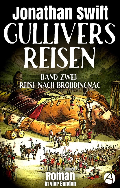 Gullivers Reisen. Band Zwei: Reise nach Brobdingnag - Jonathan Swift