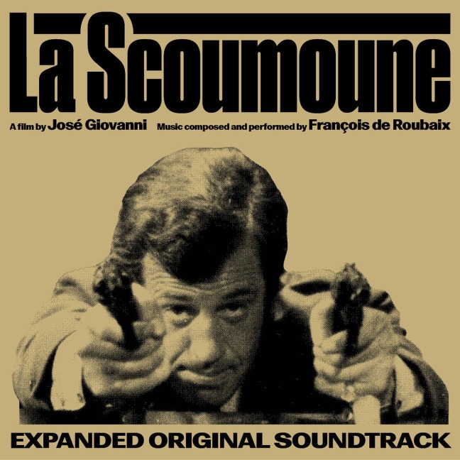 La Scoumoune (Expanded Soundtrack) - S. O., Francois de Roubaix