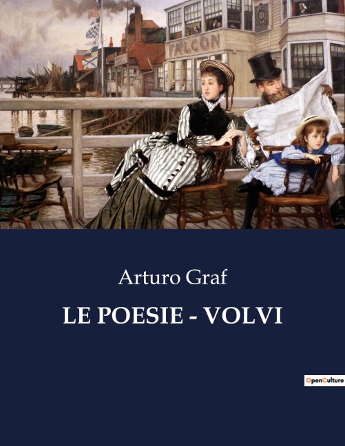 LE POESIE - VOLVI - Arturo Graf