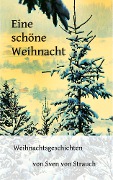 Cover-Bild zum Titel 'Eine schöne Weihnacht' von 'Sven von Strauch'
