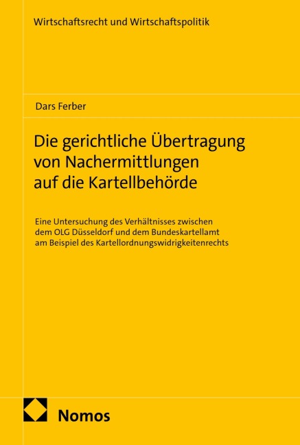 Die gerichtliche Übertragung von Nachermittlungen auf die Kartellbehörde - Dars Ferber