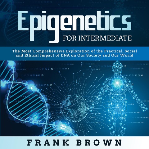 Epigenetics for Intermediate - Frank Brown
