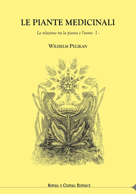 Pelikan, W: Piante medicinali. La relazione tra la pianta e - Wilhelm Pelikan