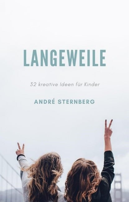 Langeweile - Andre Sternberg