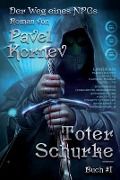 Toter Schurke (Der Weg eines NPCs Buch #I): LitRPG-serie - Pavel Kornev