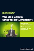 Cover-Bild zum Titel 'Wie das Gehirn Spitzenleistung bringt' von 'Karolien Notebaert, Peter Creutzfeldt'