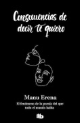 Cover-Bild zum Titel 'Consecuencias de decir te quiero' von 'Manu Erena'