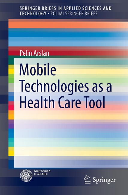 Mobile Technologies as a Health Care Tool - Pelin Arslan