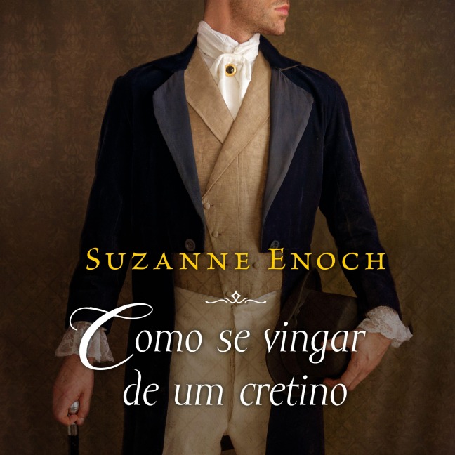 Como se vingar de um cretino - Suzanne Enoch