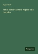 Cover-Bild zum Titel 'Asmus Jakob Carstens' Jugend- und Lehrjahre' von 'August Sach'