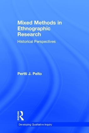 Mixed Methods in Ethnographic Research - Pertti J Pelto
