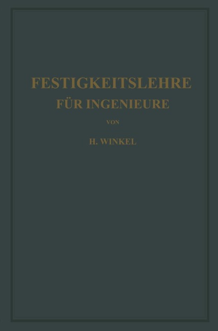 Festigkeitslehre für Ingenieure - Kurt Lachmann, Hans Winkel