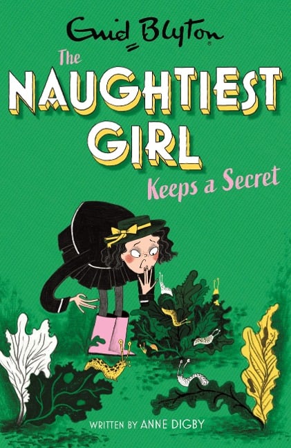 The Naughtiest Girl: Naughtiest Girl Keeps A Secret - Anne Digby