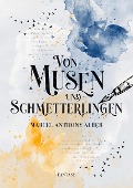 Cover-Bild zum Titel 'Von Musen und Schmetterlingen' von 'Marcel Anthony Alber'