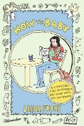 How to Baby - Liana Finck