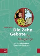 Die Zehn Gebote für Neugierige - Fabian Vogt