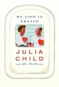 Cover-Bild zum Titel 'My Life in France' von 'Julia Child, Alex Prud'Homme'