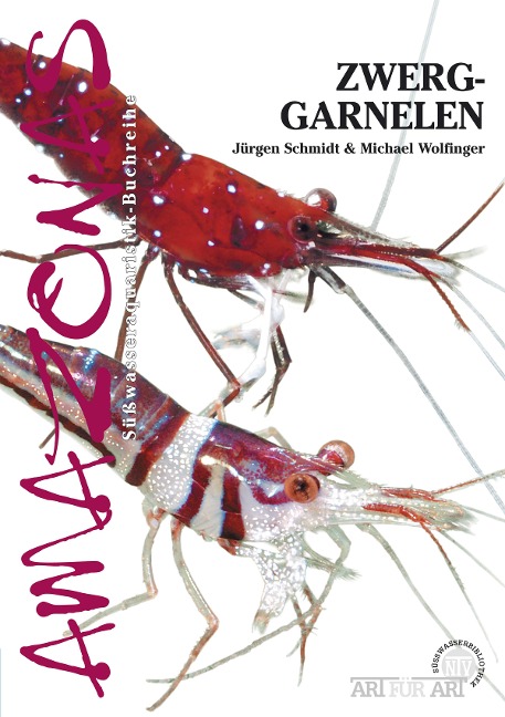 Zwerggarnelen im Süßwasseraquarium - Michael Wolfinger, Jürgen Schmidt