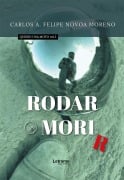 Rodar o morir - Carlos A. Felipe Novoa Moreno