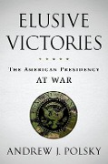 Cover-Bild zum Titel 'Elusive Victories' von 'Andrew J. Polsky'