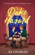 Cover-Bild zum Titel 'The Duke at Hazard' von 'Kj Charles'
