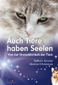 Cover-Bild zum Titel 'Auch Tiere haben Seelen: Von der Unsterblichkeit der Tiere' von 'Stefano Apuzzo, Monica D¿Ambrosio'