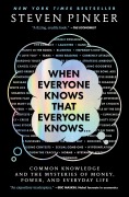 Cover-Bild zum Titel 'When Everyone Knows That Everyone Knows . . .' von 'Steven Pinker'