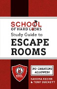 Cover-Bild zum Titel 'School of Hard Locks Study Guide to Escape Rooms' von 'Tony Duckett, Sandra Keehn'