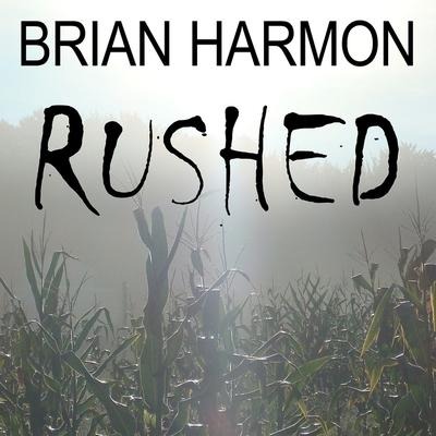 Rushed Lib/E: The Unseen - Brian Harmon