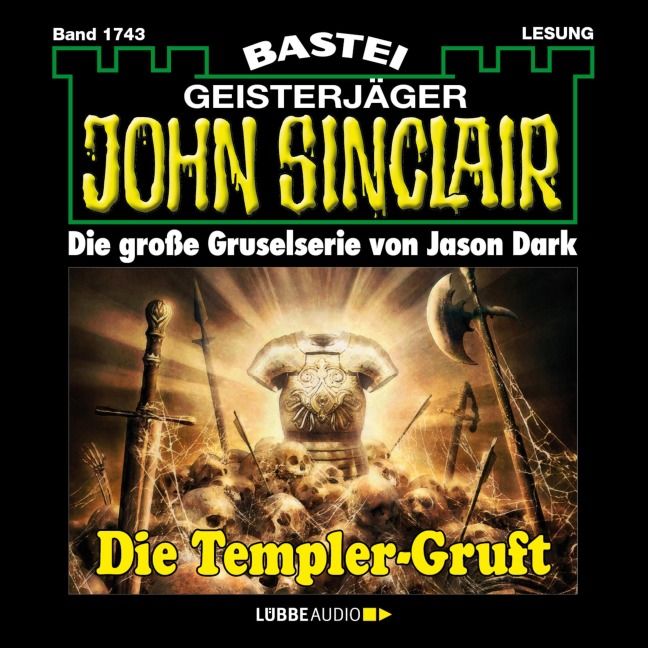 Die Templer-Gruft - John Sinclair, Band 1743 - Jason Dark